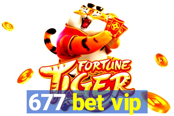 677 bet vip